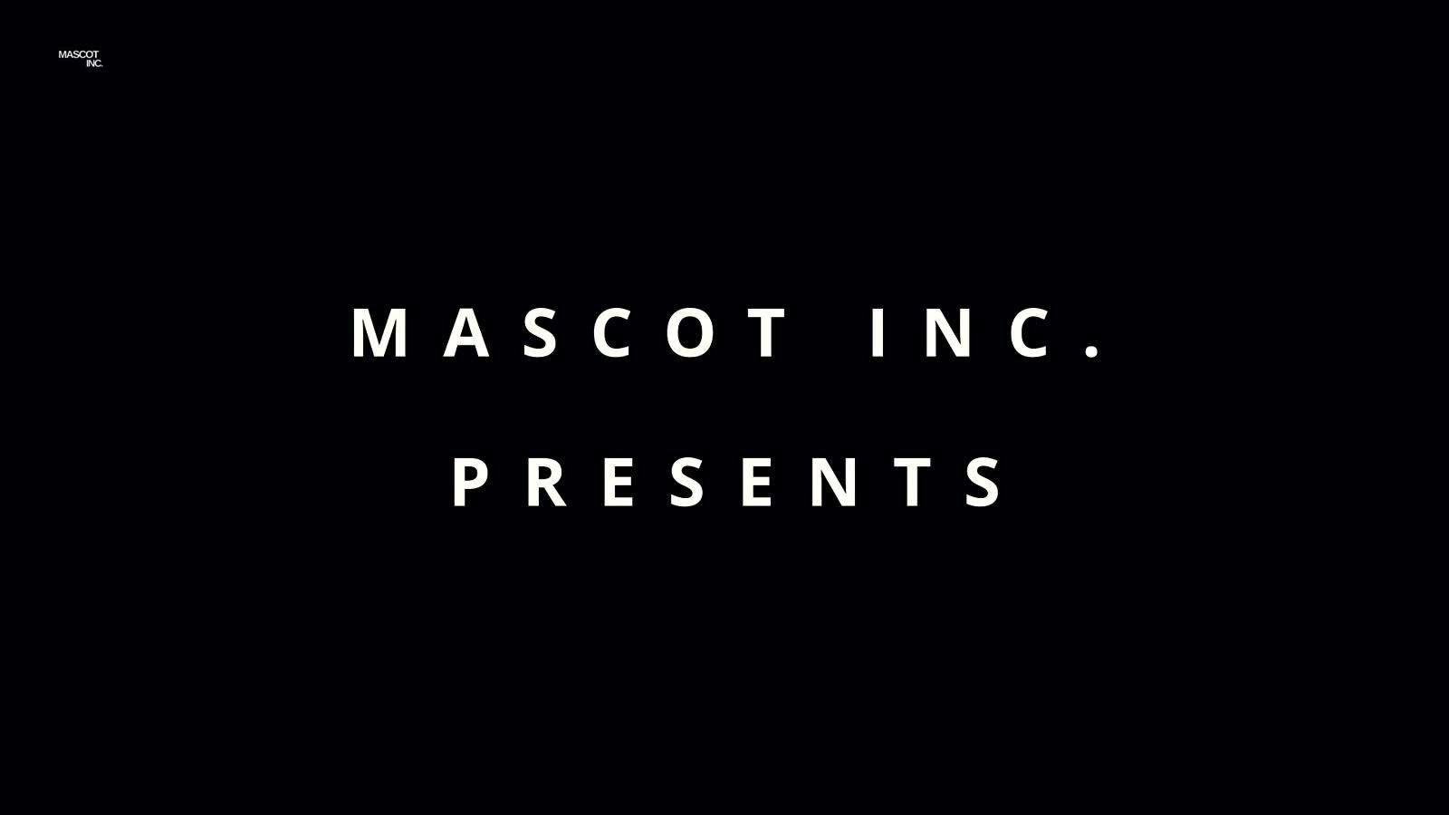 Mascot Inc. — Coming Together